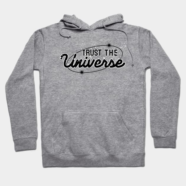 Trust the Universe Hoodie by Juliet & Gin